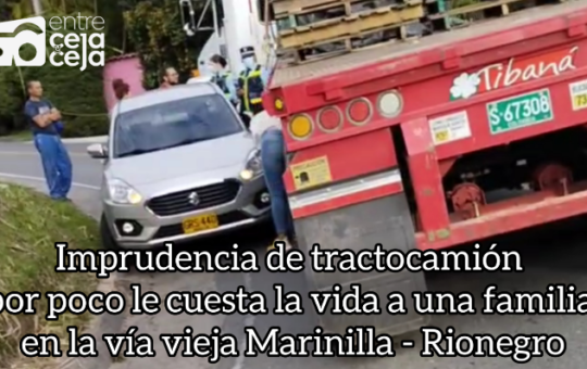 Denuncian imprudencias de tractocamiones en la vía vieja de Marinilla – Rionegro