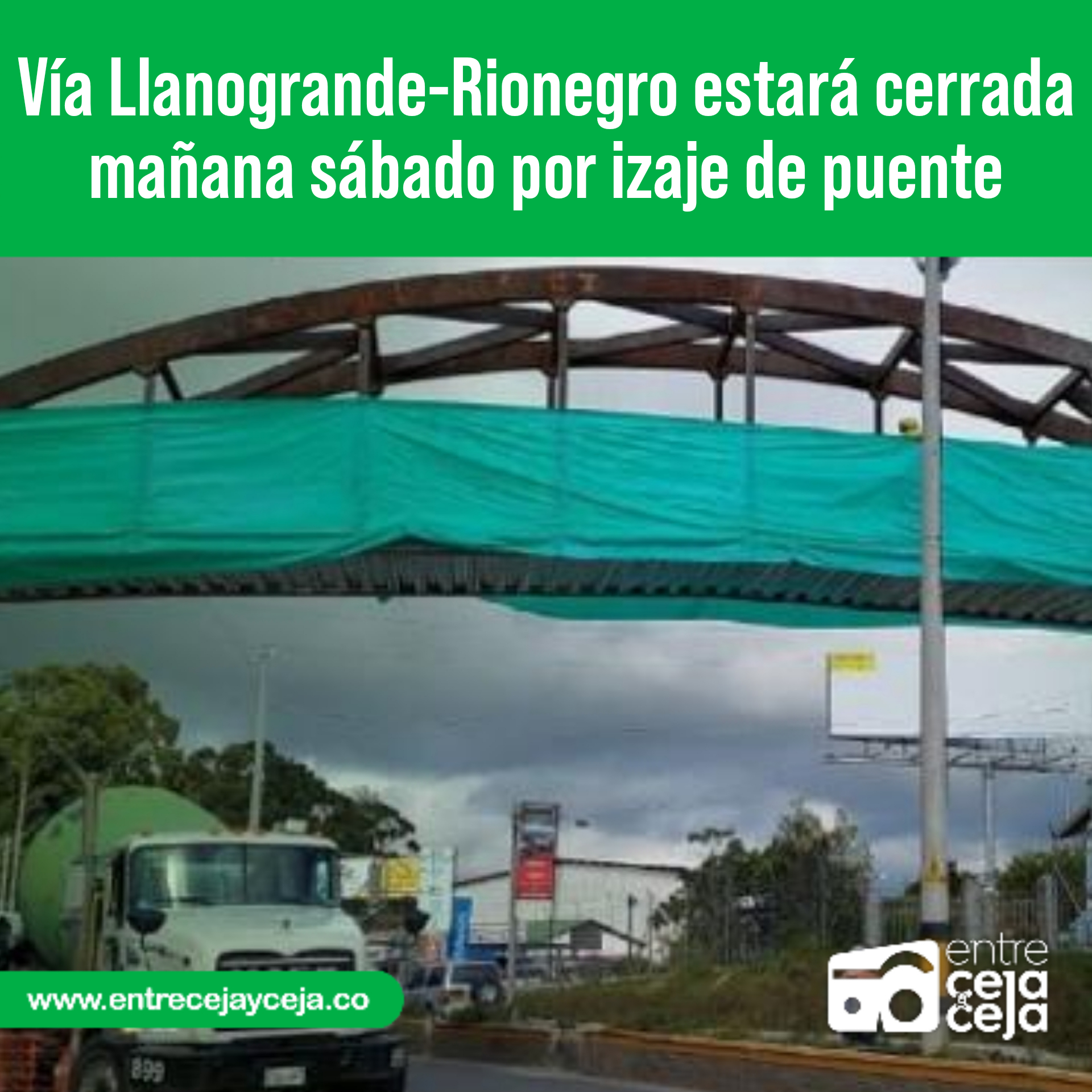 Vía Rionegro – Llanogrande estará cerrada por vaciado de loza de un puente peatonal