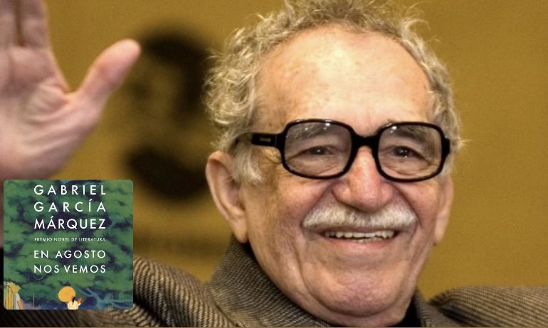 “En Agosto Nos Vemos”, la novela de Gabo que sale a la luz a diez años de su muerte