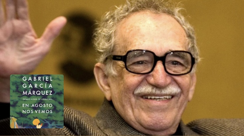 “En Agosto Nos Vemos”, la novela de Gabo que sale a la luz a diez años de su muerte