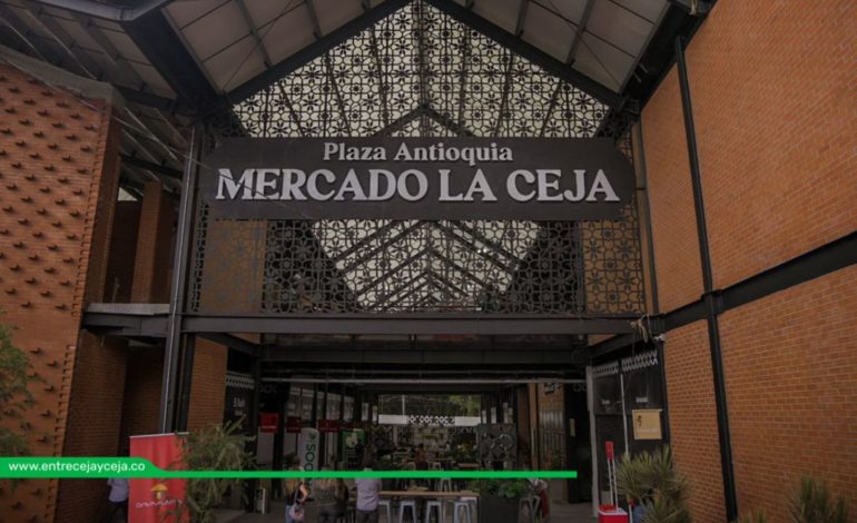 La Ceja - Plaza de Mercado La Ceja - Entre Ceja y Ceja