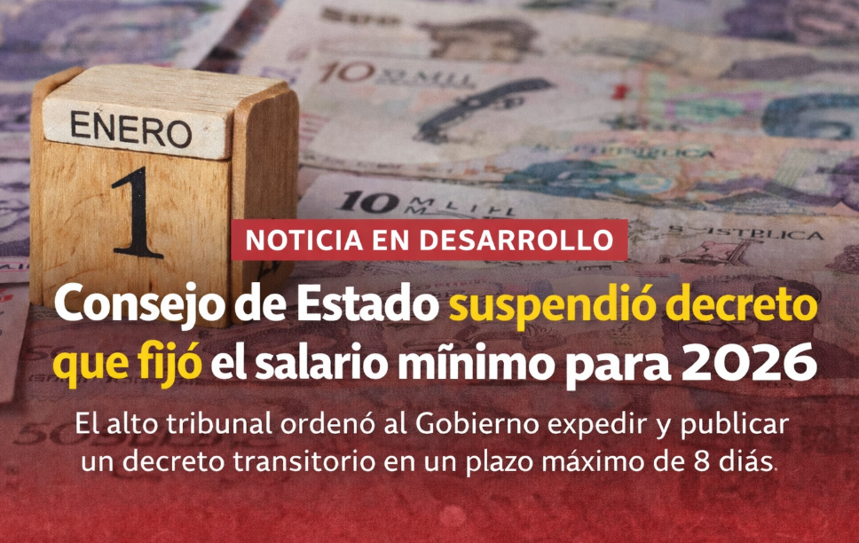 Atención: Consejo de Estado suspendió decreto que fijó el salario mínimo para 2026