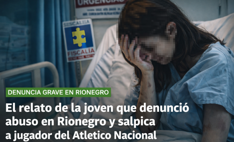 Denuncia de abuso sexual en Rionegro involucra a jugador de Atlético Nacional